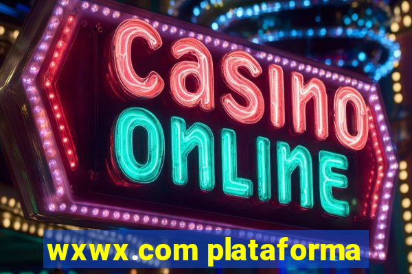 wxwx.com plataforma